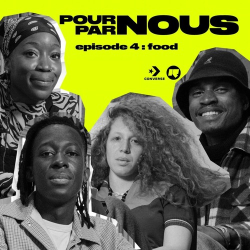 Stream episode Converse & Rinse France present : Pour Nous Par Nous - #4  food by Rinse France podcast | Listen online for free on SoundCloud