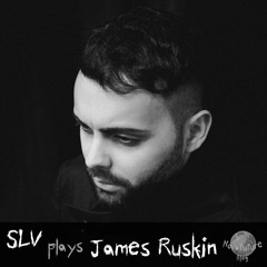 SLV plays James Ruskin [NovaFuture Exclusive Mix]
