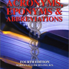 [FREE] KINDLE 📔 Medical Acronyms, Eponyms & Abbreviations by  Marilyn Fuller Delong