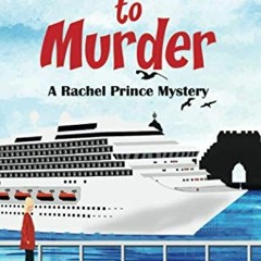 [VIEW] PDF ☑️ A Cruise to Murder (A Rachel Prince Mystery) by  Dawn Brookes [EPUB KIN