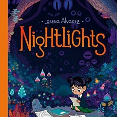 [GET] KINDLE 📨 Nightlights by  Lorena Alvarez [KINDLE PDF EBOOK EPUB]