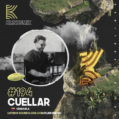 Cuellar (Vzla/EEUU) | Exclusive Mix 194
