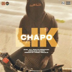 Chapo - Lik (Chapo_NR1 Instagram)