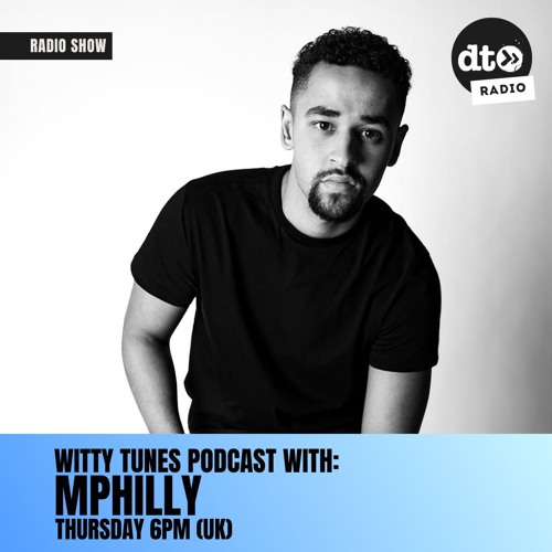 Witty Tunes Podcast - Mphilly