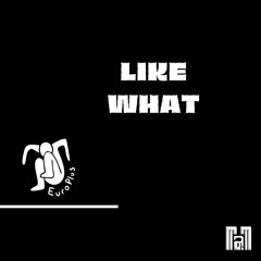 EuroPlus - LIKE WHAT