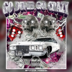 OBLUE - GO DUMB, GO CRAZY (PROD. M?STIC & MANADA)