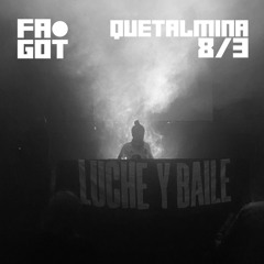 Quetalmina @ Fa Got Party 8/3/2025 (Club Dorado)