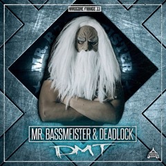 Mr. Bassmeister & Deadlock - DMT