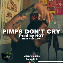 Hein Htet Zaw - PIMPS DON'T CRY (Prod by HOT)Library Verse Ep 3