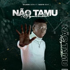 Gilson Gera Feat. Dzey9 Beat - Num Tamu Aguentar