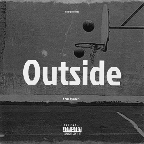 FNB. Kaden- Outside (official audio)