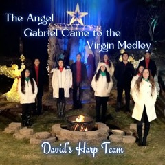 The Angel Gabriel Came to the Virgin 🎼 by David’s Harp Team