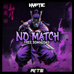 HYPTIC - NO MATCH (ARTE SPECIAL) FREE DL