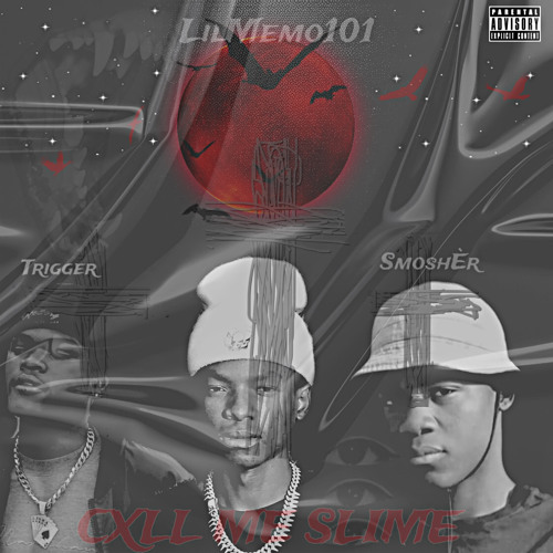 Cxll me Slime 🥷🏽🩸🗡️(feat. Trigger & Smoshèr)