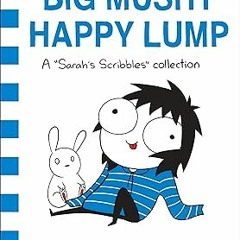 %[ Big Mushy Happy Lump: A Sarah's Scribbles Collection (Volume 2) BY: Sarah Andersen (Author)