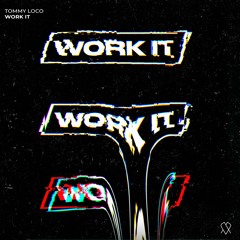 Work It (Extended Mix) - Free Download
