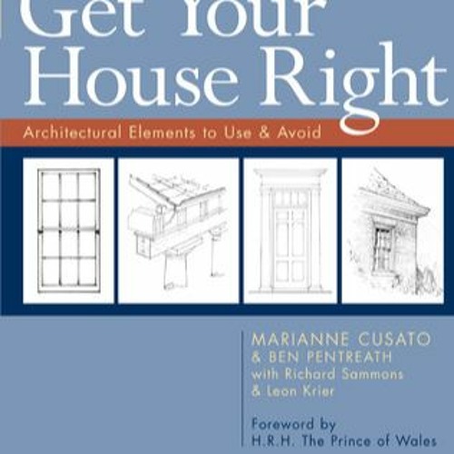 Get Your House Right by Marianne Cusato Get Your House Right by Marianne Cusato