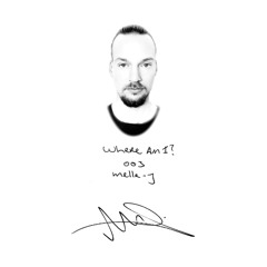 WhereAmi? 003 - Melle-J