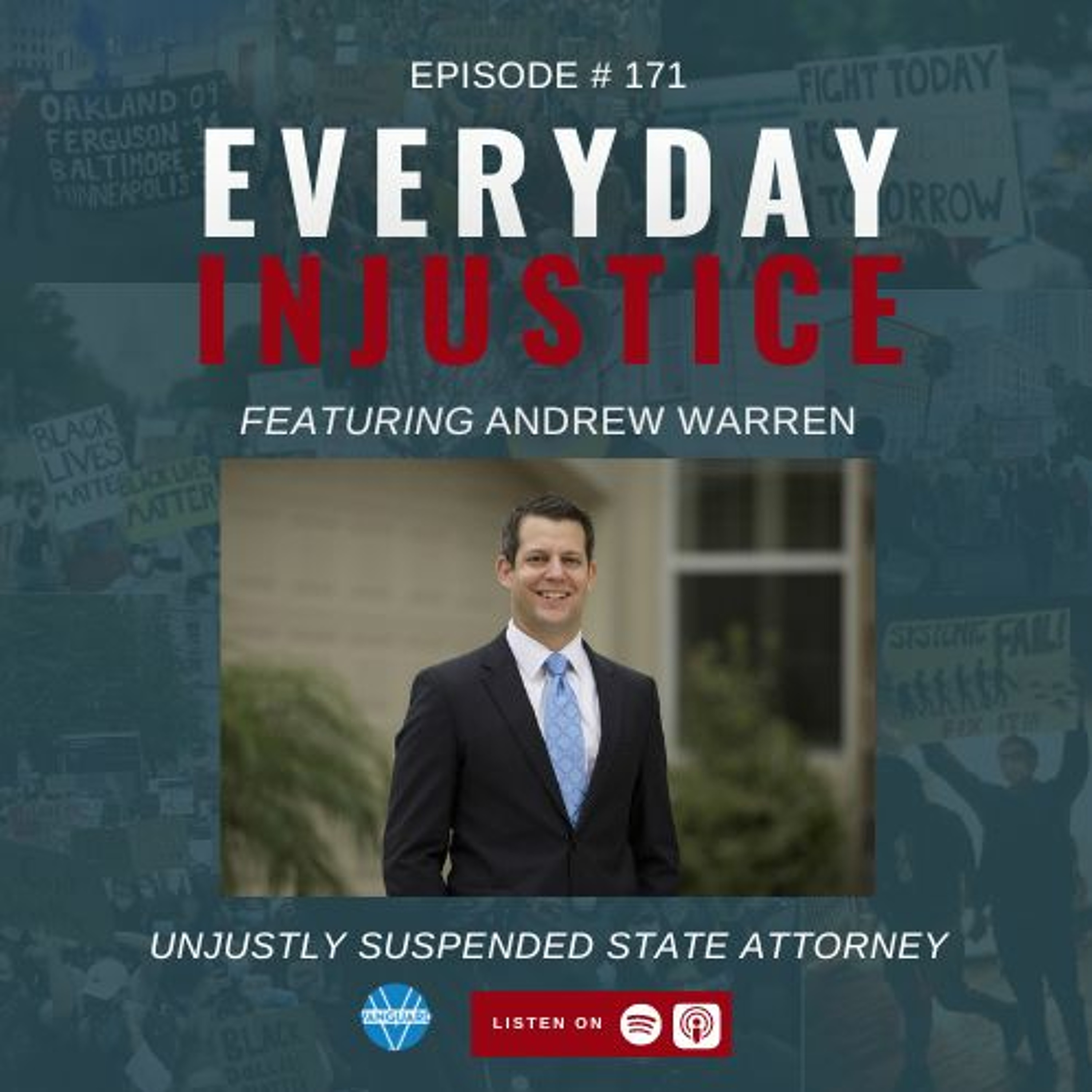 Everyday Injustice Podcast Episode 171: Andrew Warren Discusses Being Suspended by DeSantis