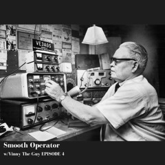 The Smooth Operator Radio Show Ep.4