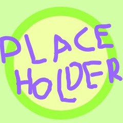 PLACEHOLDER - OPENING