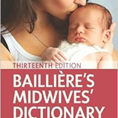 [FREE] PDF 💓 Bailliere's Midwives' Dictionary by Denise Tiran HonDUniv  FRCM  MSc  R
