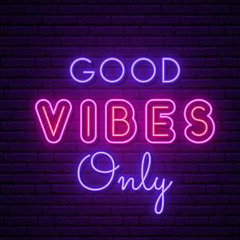 Good Vibes Only