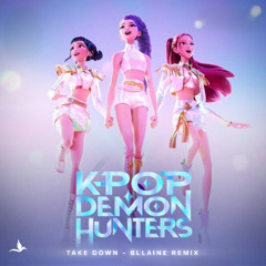 Demon Hunters - Take Down (Bllaine Remix)