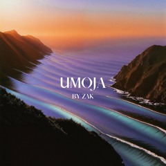 Umoja Episode 16 - Mixed by Zak