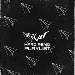 - HARD REMIX ᴘʟᴀʏʟɪꜱᴛ -