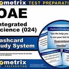 PDF Download OAE Integrated Science (024) Flashcard Study System: OAE Test Pract