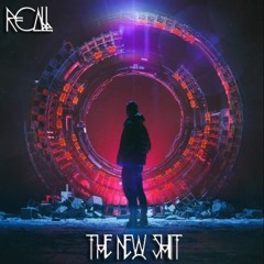 Recall - The New Shit [FREE DOWNLOAD]