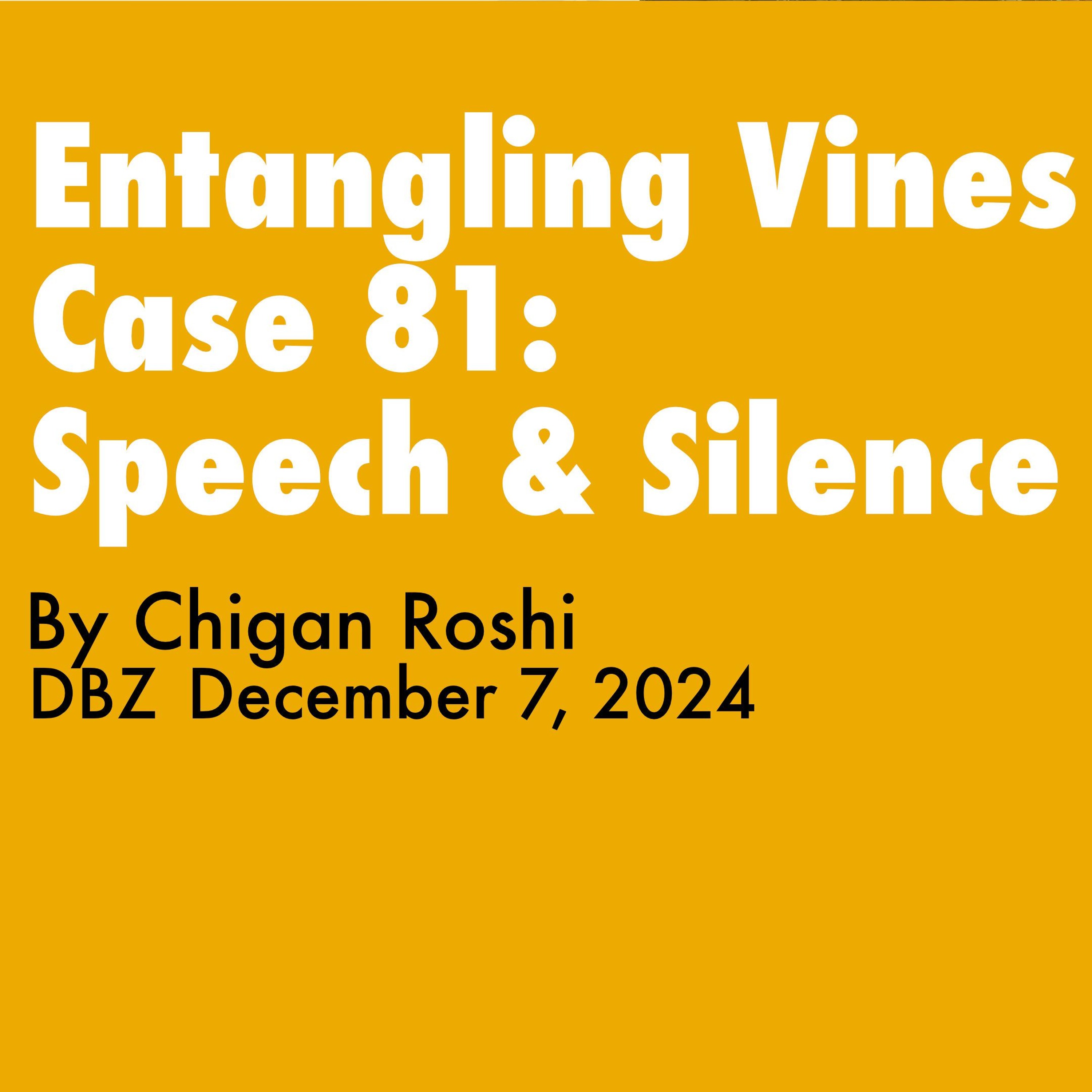 2024.12.07 - Entangling Vines Case 81- Speech And Silence, By Chigan Roshi - DBZ, Rohatsu Sesshin