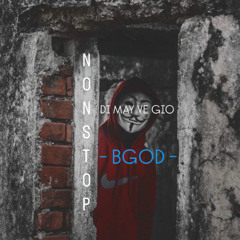 NONSTOP NHẠC HƯỞNG - ĐI MÂY VỀ GIÓ - DJ BGOD REMIX