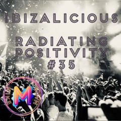 RADIATING POSITIVITY_35_IBIZALICIOUS_MIKEMANADJ_IBIZA2024