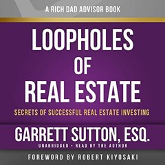 [DOWNLOAD] KINDLE 📂 Rich Dad Advisors: Loopholes of Real Estate, 2nd Edition: Secret