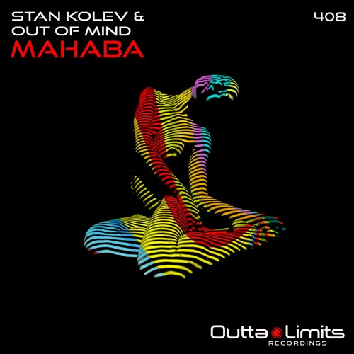 Stan Kolev & Out Of Mind - Mahaba (Original Mix) Exclusive Preview