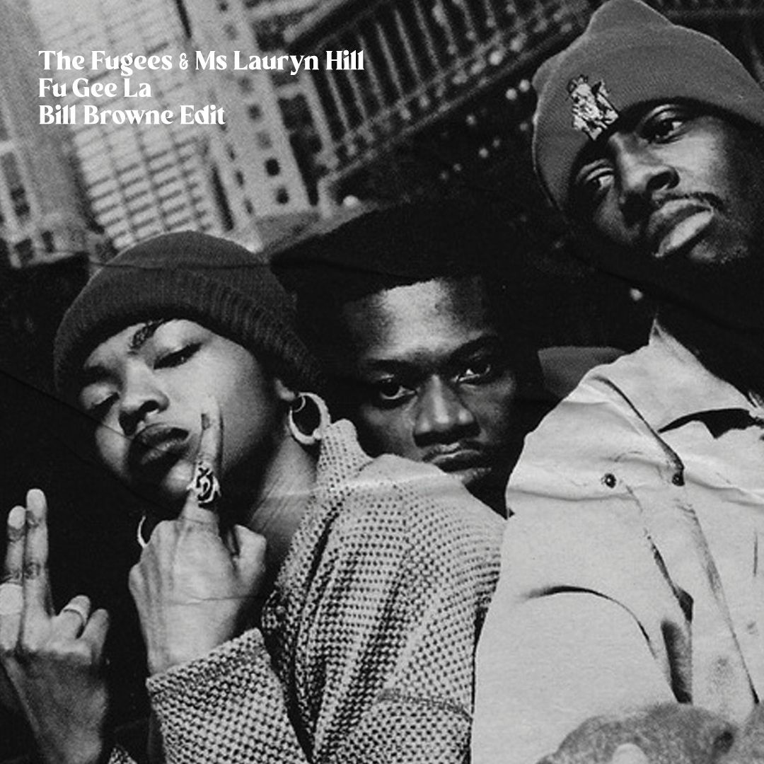 Stream Free DL:The Fugees & Ms Lauryn Hill - Fu Gee La (Bill