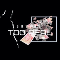 Shebby - Too Real