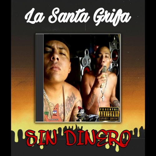 Stream La Santa Grifa Sin Dinero by CHOLILLO Listen online for free