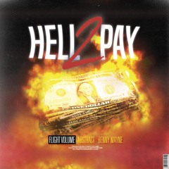 Flight Volume - Hell 2 Pay (with Abstract & benny mayne)