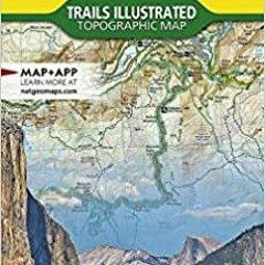 (Read Pdf!) Yosemite National Park (National Geographic Trails Illustrated Map, 206) (PDFKindle)-Rea