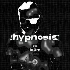 :hypnosis: 013 ~ ix3m [Russia]