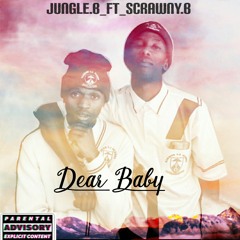 Dear Baby_Jungle.B_ft_Scrawny.B