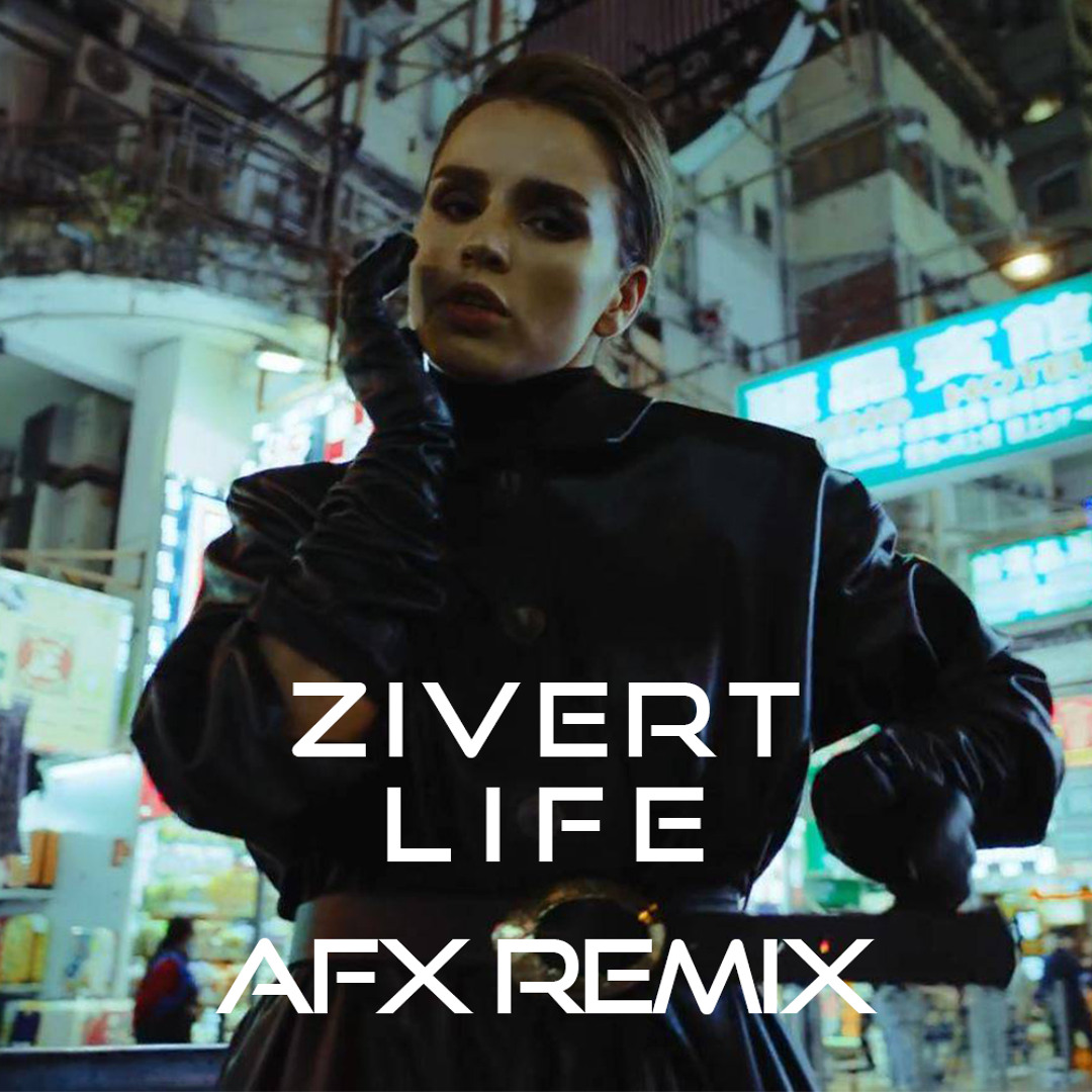 Listen to Zivert - Life (AFX Remix 2020) by A.F.X in tech
