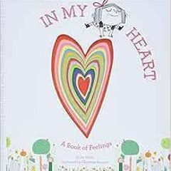 ( Vmo ) In My Heart: A Book of Feelings (Growing Hearts) by Jo Witek,Christine Roussey ( kEH0 )