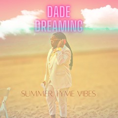DADE Dreaming Mix by DJ B. Ayee