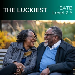 The Luckiest - SATB Lv 2.5 Version