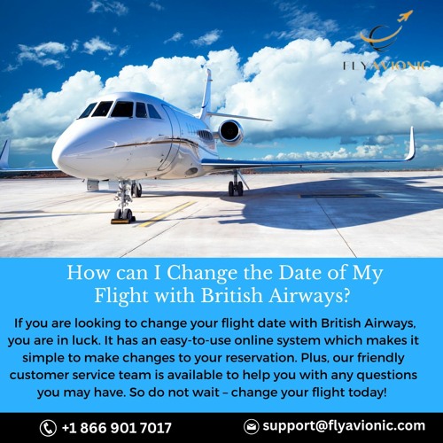 Stream How Can I Change The Date Of My Flight With British Airways by