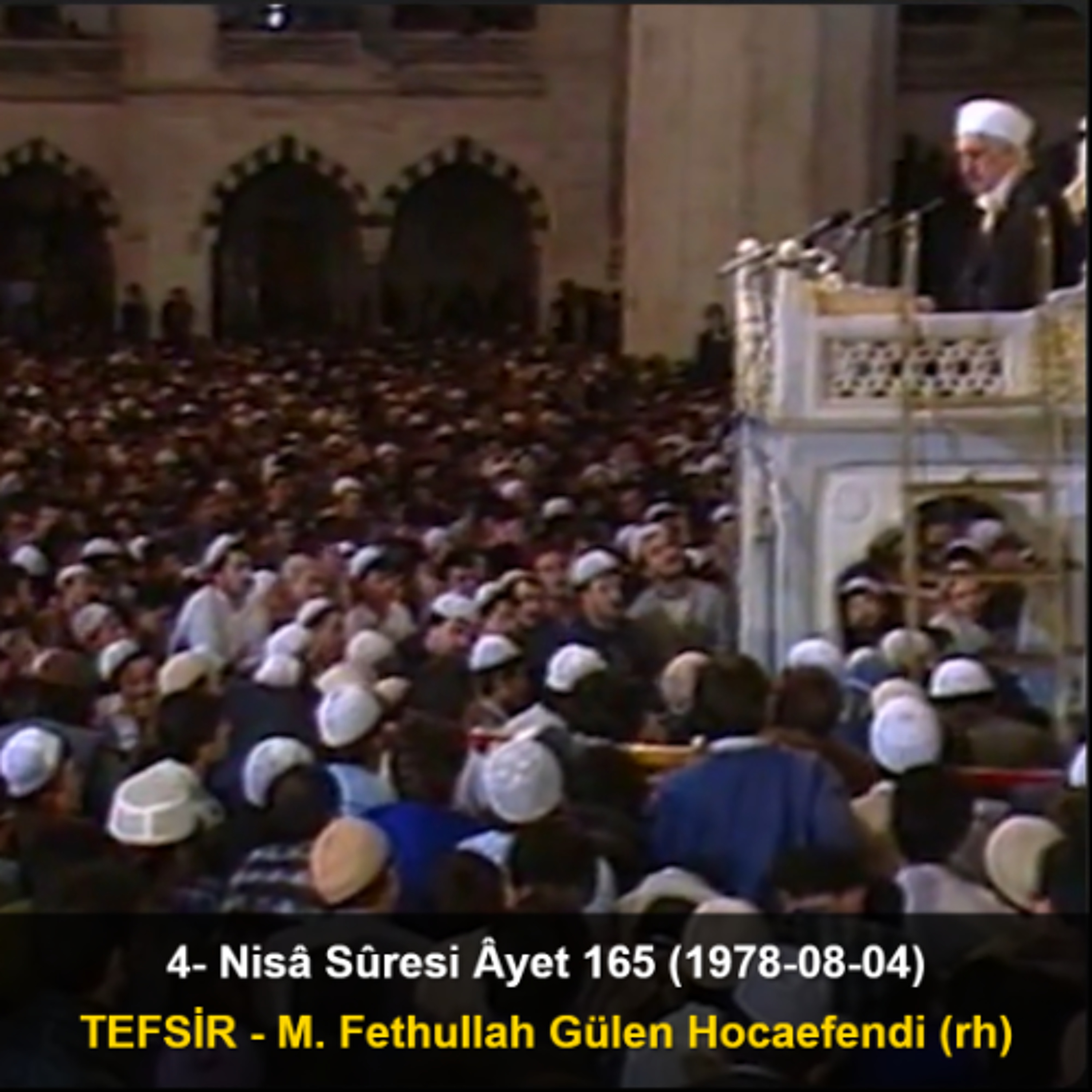004.Nisâ Sûresi Âyet 165 (1978-08-04) M. Fethullah Gülen Hocaefendi-TEFSİR episode artwork